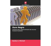 Ouro Negro: Caminhos para o desenvolvimento dos recursos humanos na Jamaica