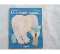 Ours blanc, dis-moi