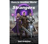 Ours in Another World Book One: Strangers