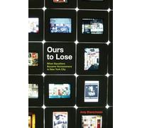 Ours to Lose: When Squatters Became Homeowners in New York City