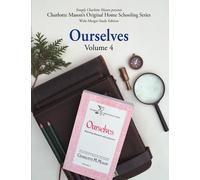 Ourselves (Wide-Margin Study Edition): Volume 4: Improving Character and Conscience (Charlotte Mason’s Original Home Schooling Series)