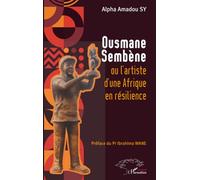 Ousmane Sembène ou l’artiste d’une Afrique en résilience