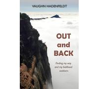 Out and Back: Finding my way and my livelihood outdoors