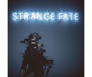 Out Came The Wolves - Strange Fate