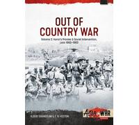Out-Country War Volume 2: Hanoi's Proxies & Soviet Intervention, Laos 1960-1963 (Asia@War)