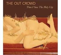 Out Crowd - Then I Saw The Holy City