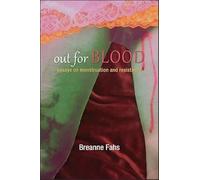Out for Blood: Essays on Menstruation and Resistance (SUNY Series, Praxis: Theory in Action)
