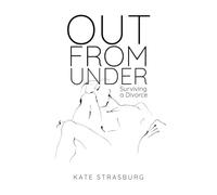 Out From Under: Surviving a Divorce