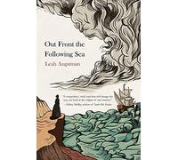 Out Front the Following Sea: A Novel of King William's War in Seventeeth-century New England