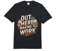Out Here Making It Work Hard Work Quote Comfort Colors Adult Heavyweight T-Shirt