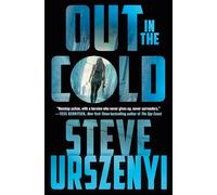 Out in the Cold: An Alex Martel Thriller: 2 (Special Agent Alexandra Martel)