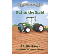 Out in the Field: A Sing-a-Story Book (Sing-a-Story Books)