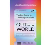Out in the World: The Gay Guide to Travelling with Pride