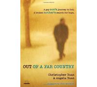 Out of a Far Country by Yuan Chistopher & Angela (2011) Paperback