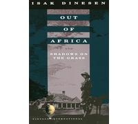 Out of Africa: and Shadows on the Grass by Isak Dinesen (1989-10-23)