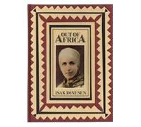 Out of Africa by Isak Dinesen (1987-01-22)
