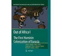 Out of Africa I: The First Hominin Colonization of Eurasia (Vertebrate Paleobiology and Paleoanthropology)