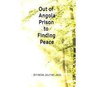 Out of Angola Prison to Finding Peace