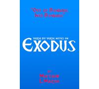 OUT OF BONDAGE INTO BONDAGE: verse by verse notes on Exodus (Verse by Verse notes on the Bible)