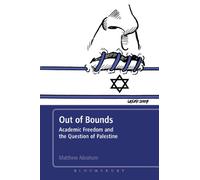 Out of Bounds: Academic Freedom and the Question of Palestine