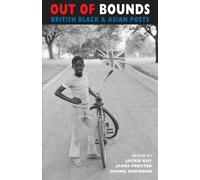 Out of Bounds : British Black & Asian Poets