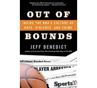 Out Of Bounds: Inside The NBA's Culture Of Rape, Violence And Crime