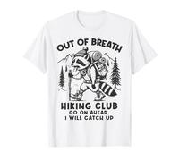 Out Of Breath Hiking Club I Will Catch Up Raccoon Hiker T-Shirt