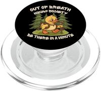 Out Of Breath Hiking Society Be There In Minute Cruise Duck PopSockets PopGrip for MagSafe
