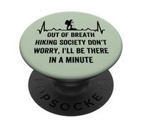 Out Of Breath Hiking Society Don'T Worry I'Ll Be There Hiker PopSockets Adhesive PopGrip