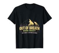 Out of Breath Hiking Society Dont Worry Ill T-Shirt