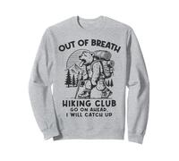 Out Of Breath Slow Hiking Club I Will Catch Up Bear Hiker Sweatshirt