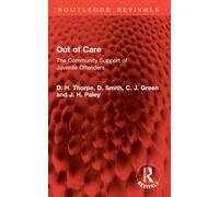 Out of Care : The Community Support of Juvenile Offenders