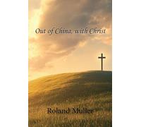Out of China, with Christ