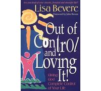Out of Control and Loving it! (Inner Beauty Series) by Bevere, Lisa (1996) Paperback