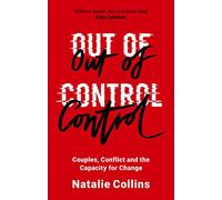 Out of Control: Couples, Conflict and the Capacity for Change