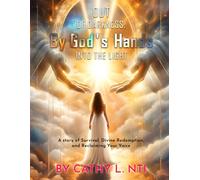 Out of Darkness: By God’s Hands into the Light: 1 (Becoming Love)