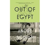 Out of Egypt: A Memoir
