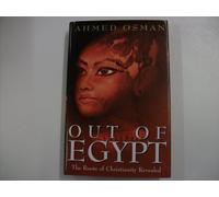 Out of Egypt: Unearthing the True Roots of Christianity