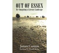 Out of Essex: Re-Imagining a Literary Landscape