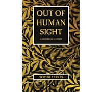 Out of Human Sight: A Historical Mystery: A Historical Thriller
