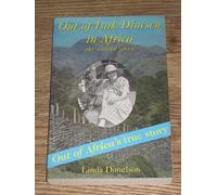 Out of Isak Dinesen in Africa: The Untold Story