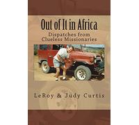 Out of It in Africa: Dispatches from Clueless Missionaries