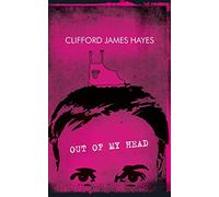 Out Of My Head (Alt. Version): Fuzzy memoirs and confused ramblings on stuff I know nothing about: 6 (My Head Series)