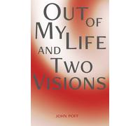 Out of My Life and Two Visions