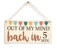 Out of My Mind Back in 5 Min - Wooden Break Sign