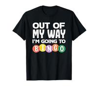 Out Of My Way I'm Going To Bingo Fun Bingo T-Shirt