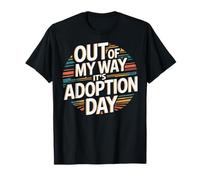 Out Of My Way It's Adoption Day T-Shirt