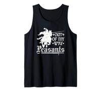 Out of My Way Peasants Renaissance Ren Faire Tank Top