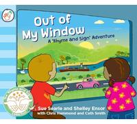 Out of My Window: A 'Rhyme and Sign' Adventure with British Sign Language (BSL Baby Signing) (Rhyme and Sign Adventures): 3