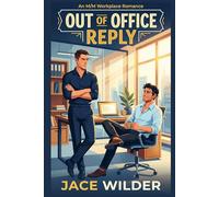 Out of Office Reply: An M/M Workplace Romance